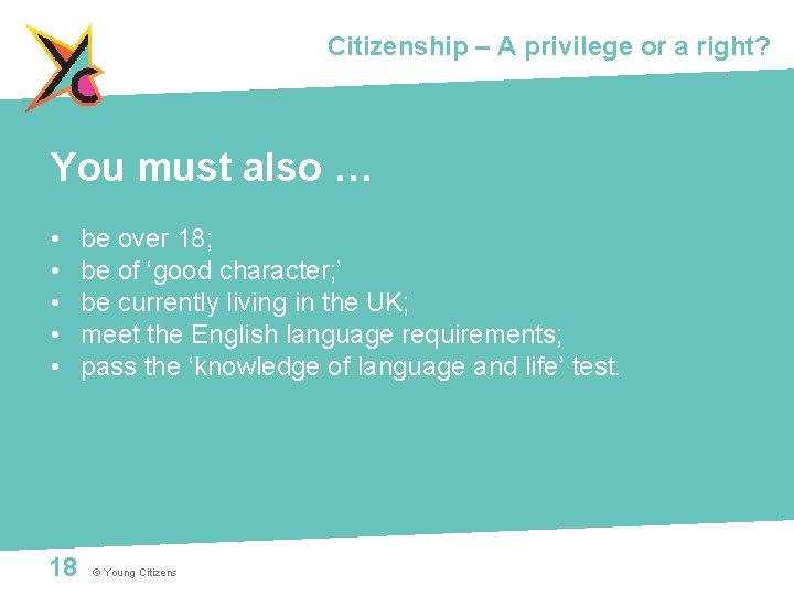 Citizenship – A privilege or a right? You must also … • • •