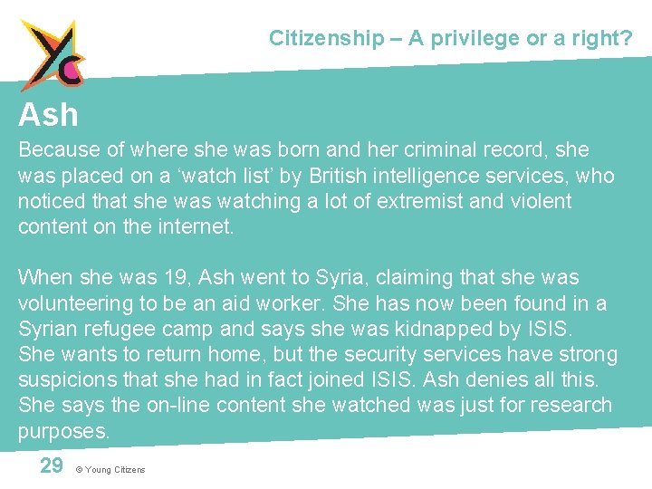 Citizenship – A privilege or a right? Ash Because of where she was born