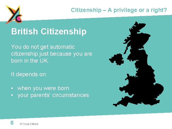 Citizenship – A privilege or a right? British Citizenship You do not get automatic