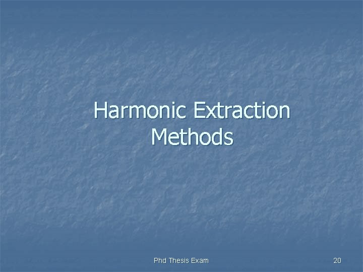 Harmonic Extraction Methods Phd Thesis Exam 20 