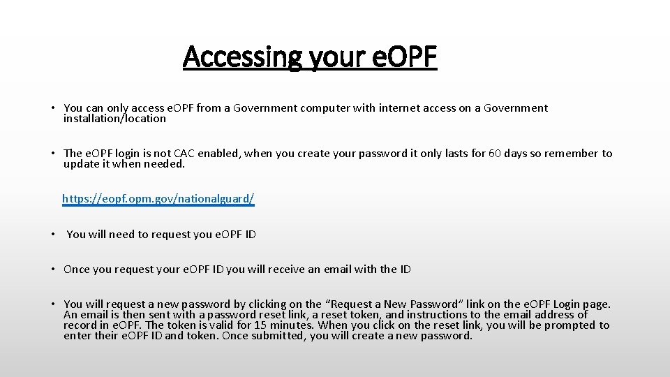 Accessing your e. OPF • You can only access e. OPF from a Government