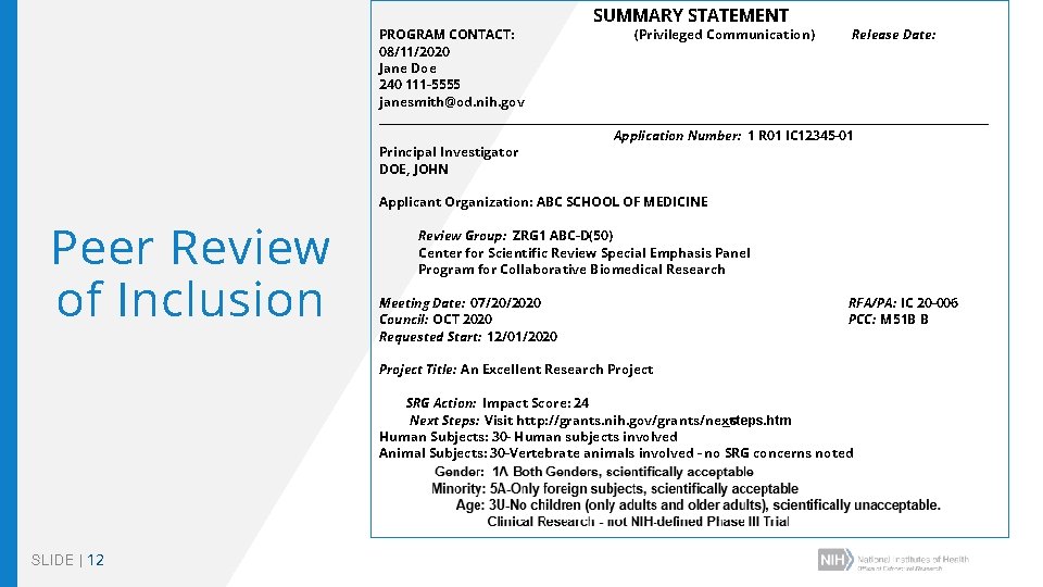 SUMMARY STATEMENT Peer Review of Inclusion SLIDE | 12 PROGRAM CONTACT: (Privileged Communication) Release