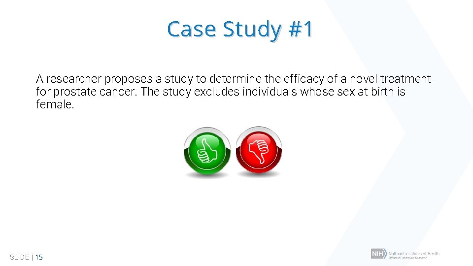 Case Study #1 A researcher proposes a study to determine the efficacy of a