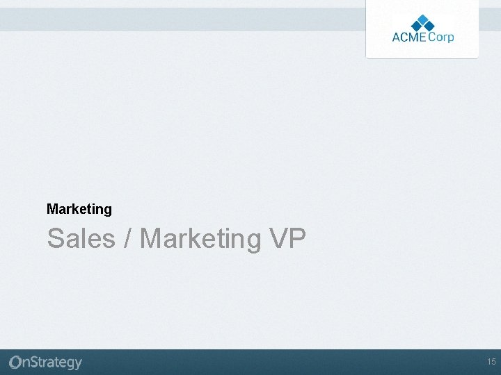 Marketing Sales / Marketing VP 15 