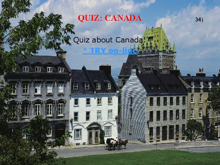 Gymnázium a Jazyková škola s právem státní jazykové zkoušky Svitavy QUIZ: CANADA Quiz about