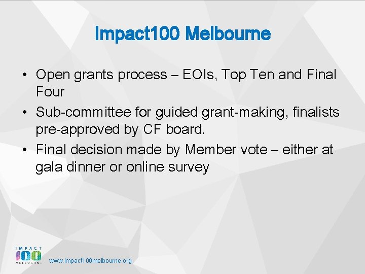 Impact 100 Melbourne • Open grants process – EOIs, Top Ten and Final Four