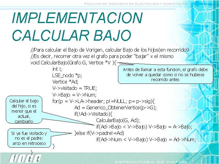 IMPLEMENTACION CALCULAR BAJO //Para calcular el Bajo de Vorigen, calcular Bajo de los hijos(en