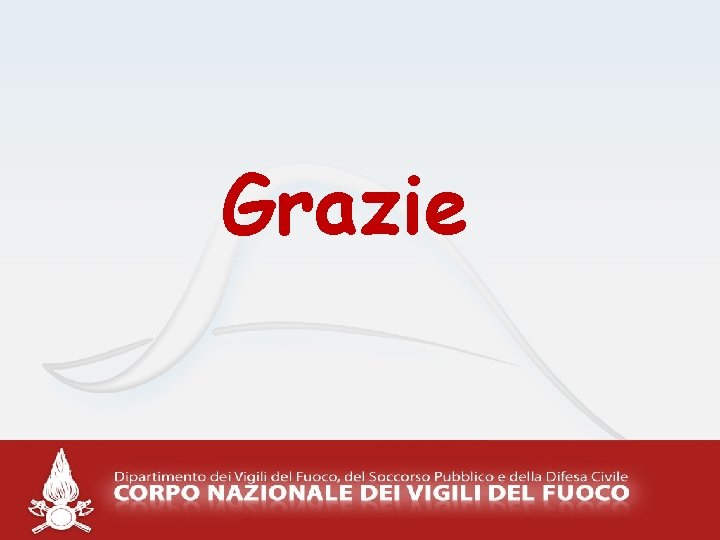 Grazie Ministero dell’Interno Dipartimento dei Vigili del Fuoco, del Soccorso Pubblico e della Difesa