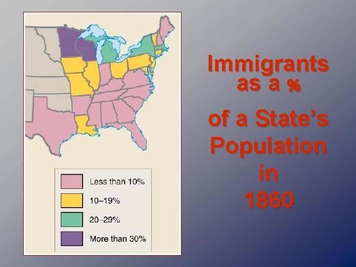 Immigrants as a % of a State’s Population in 1860 