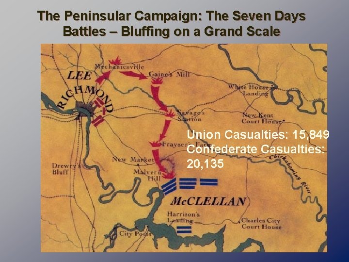 The Peninsular Campaign: The Seven Days Battles – Bluffing on a Grand Scale Union