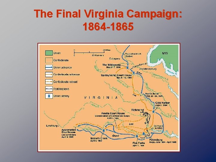 The Final Virginia Campaign: 1864 -1865 