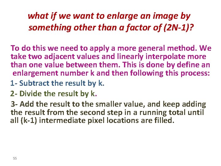 what if we want to enlarge an image by something other than a factor