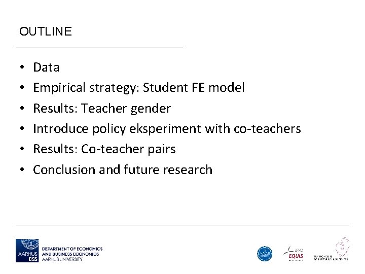 OUTLINE • • • Data Empirical strategy: Student FE model Results: Teacher gender Introduce