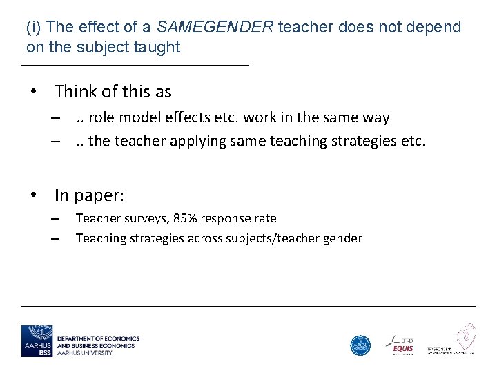(i) The effect of a SAMEGENDER teacher does not depend on the subject taught
