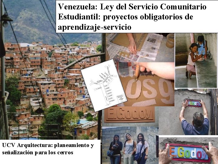 Venezuela: Ley del Servicio Comunitario Estudiantil: proyectos obligatorios de aprendizaje-servicio UCV Arquitectura: planeamiento y