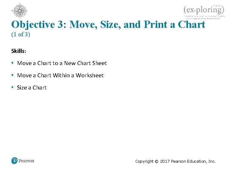 Objective 3: Move, Size, and Print a Chart (1 of 3) Skills: • Move