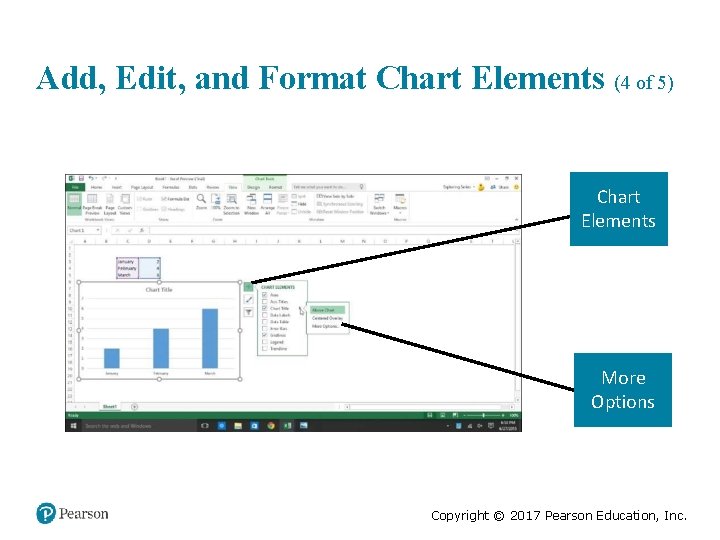Add, Edit, and Format Chart Elements (4 of 5) Chart Elements More Options Copyright