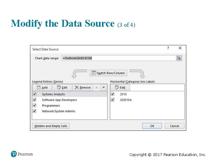 Modify the Data Source (3 of 4) Copyright © 2017 Pearson Education, Inc. 