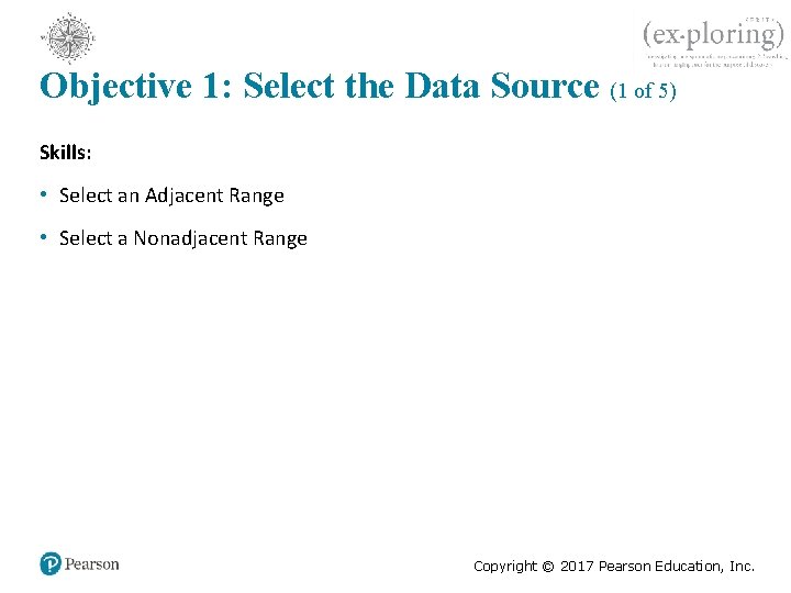 Objective 1: Select the Data Source (1 of 5) Skills: • Select an Adjacent