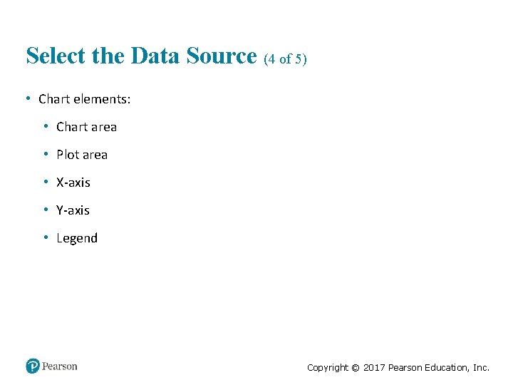 Select the Data Source (4 of 5) • Chart elements: • Chart area •