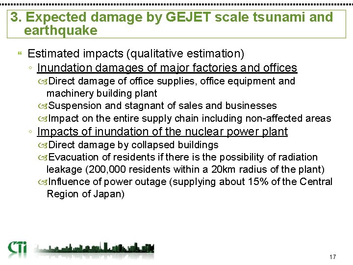 3. Expected damage by GEJET scale tsunami and earthquake Estimated impacts (qualitative estimation) ◦