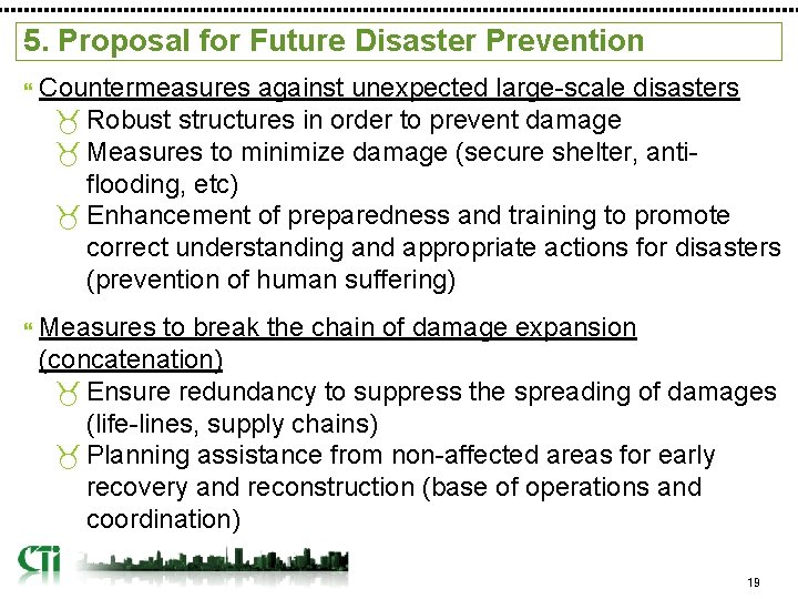 5. Proposal for Future Disaster Prevention Countermeasures against unexpected large-scale disasters _ Robust structures