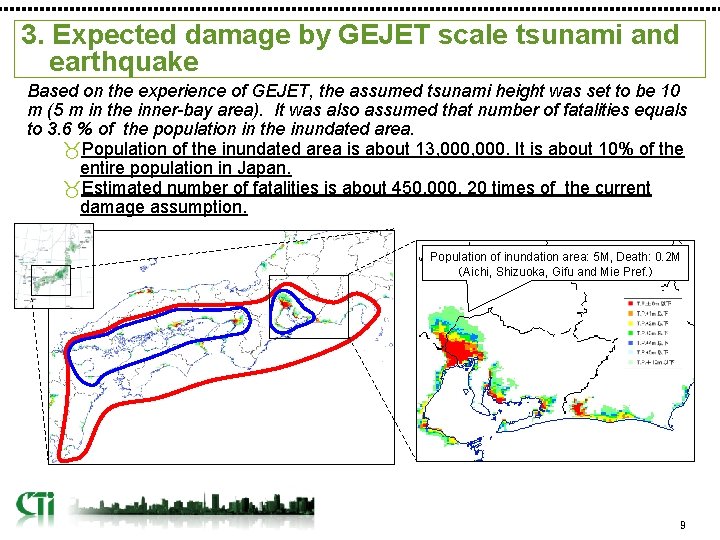 3. Expected damage by GEJET scale tsunami and earthquake Based on the experience of