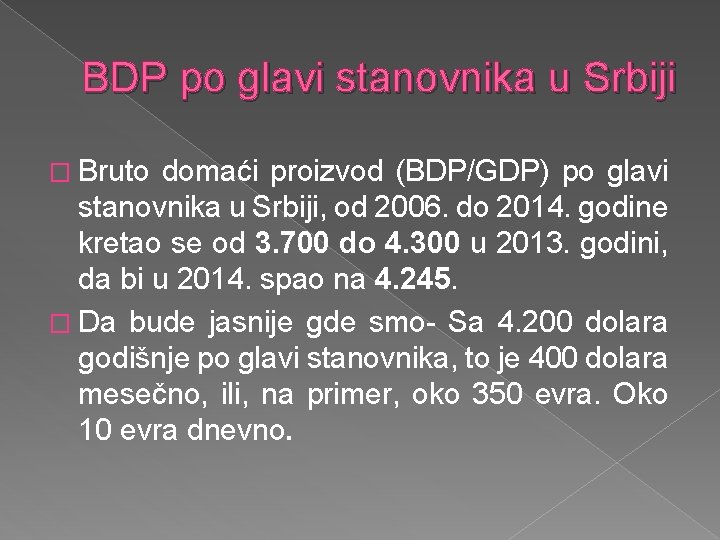 BDP po glavi stanovnika u Srbiji � Bruto domaći proizvod (BDP/GDP) po glavi stanovnika