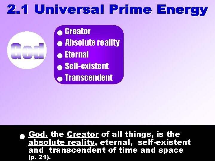 Creator Absolute reality Eternal Self-existent Transcendent God, the Creator of all things, is Creator Absolute reality Eternal Self-existent Transcendent God, the Creator of all things, is