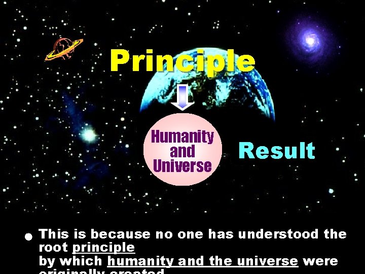 Principle Humanity and Universe Result This is because no one has understood the root Principle Humanity and Universe Result This is because no one has understood the root