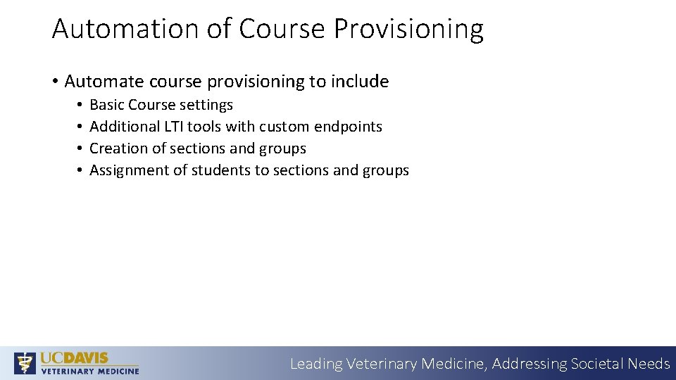 Automation of Course Provisioning • Automate course provisioning to include • • Basic Course