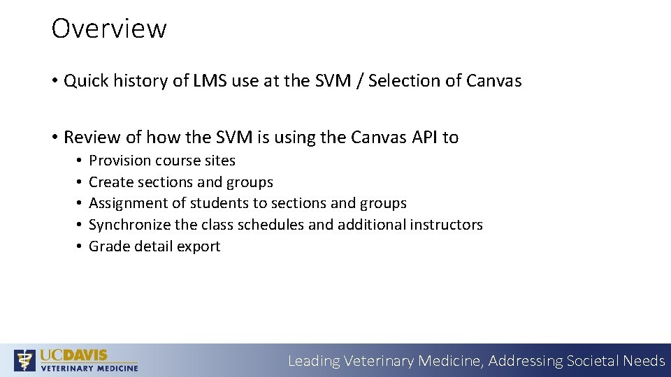 Overview • Quick history of LMS use at the SVM / Selection of Canvas