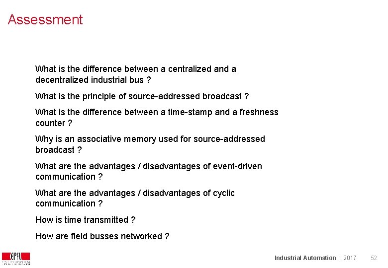 Assessment What is the difference between a centralized and a decentralized industrial bus ?