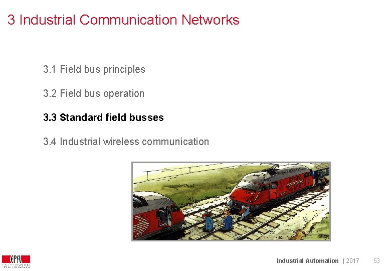 3 Industrial Communication Networks 3. 1 Field bus principles 3. 2 Field bus operation