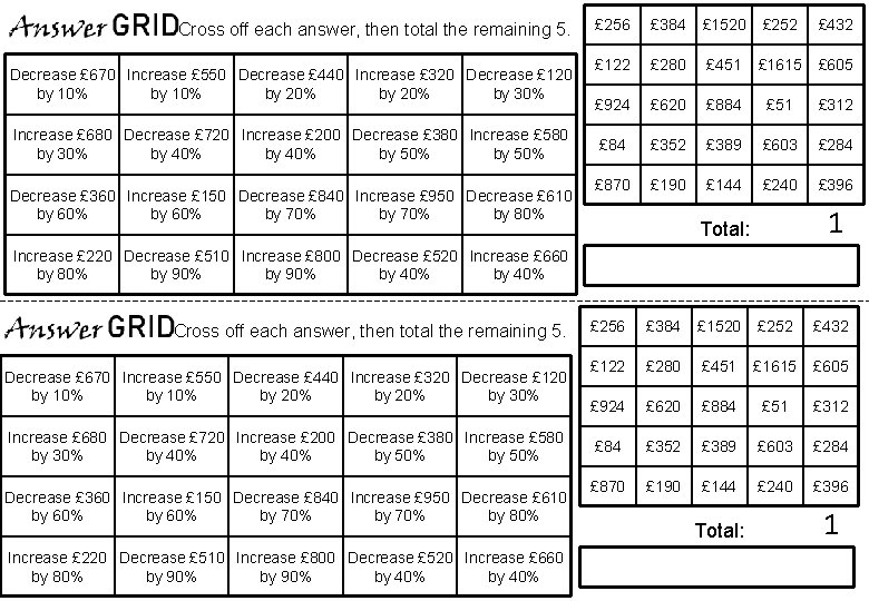 Cross off each answer, then total the remaining 5. Decrease £ 670 Increase £ Cross off each answer, then total the remaining 5. Decrease £ 670 Increase £