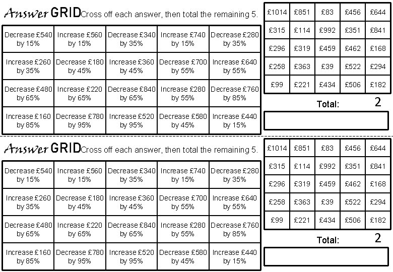 Cross off each answer, then total the remaining 5. Decrease £ 540 Increase £ Cross off each answer, then total the remaining 5. Decrease £ 540 Increase £