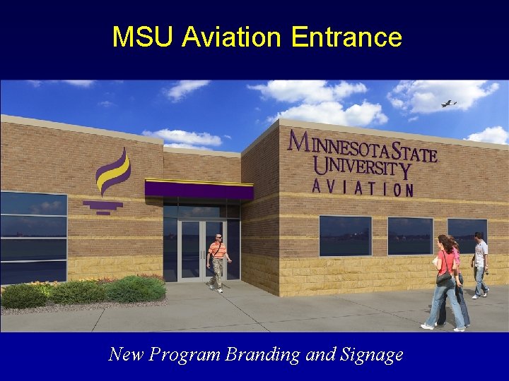 MSU Aviation Entrance New Program Branding and Signage 