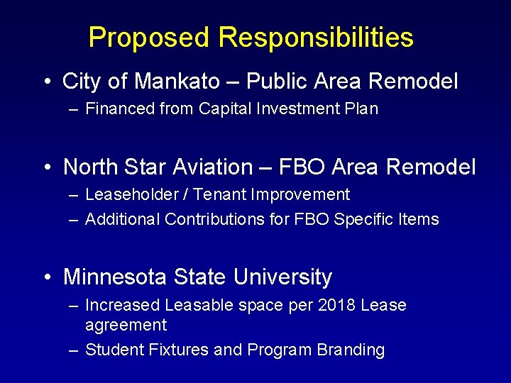 Proposed Responsibilities • City of Mankato – Public Area Remodel – Financed from Capital