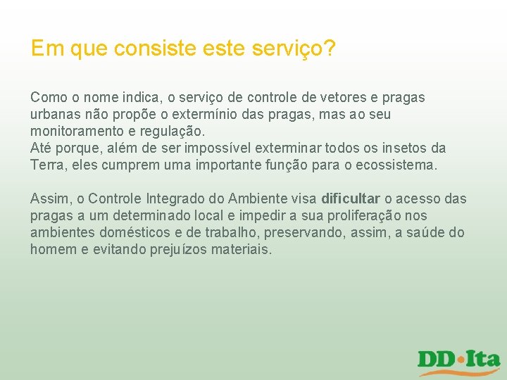 Em que consiste este serviço? Como o nome indica, o serviço de controle de Em que consiste este serviço? Como o nome indica, o serviço de controle de