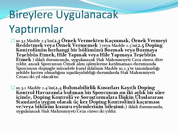 Bireylere Uygulanacak Yaptırımlar � 10. 3. 1 Madde 2. 3’ün(2. 3 Örnek Vermekten Kaçınmak,