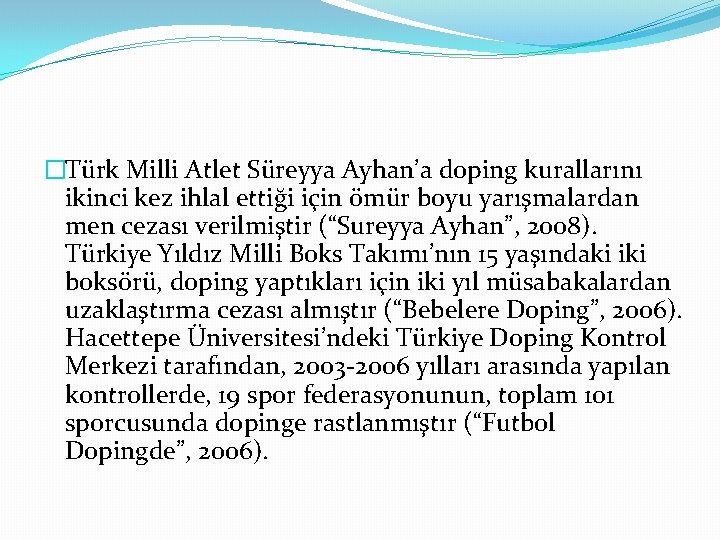�Türk Milli Atlet Süreyya Ayhan’a doping kurallarını ikinci kez ihlal ettiği için ömür boyu