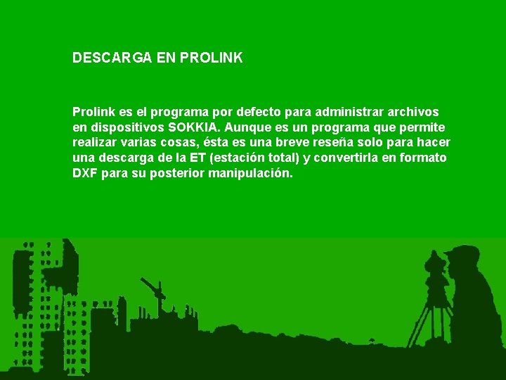 DESCARGA EN PROLINK Prolink es el programa por defecto para administrar archivos en dispositivos