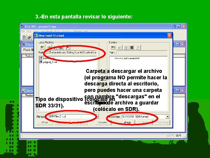 3. -En esta pantalla revisar lo siguiente: Carpeta a descargar el archivo (el programa