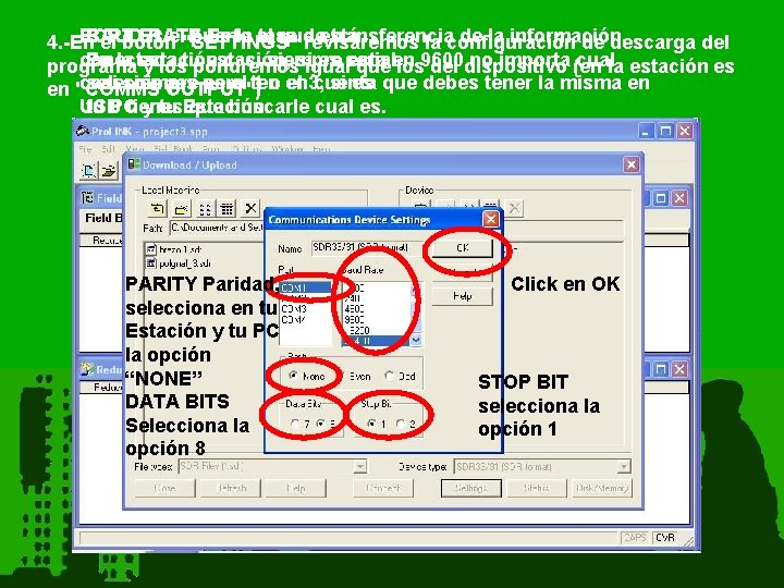 PORT BAUD Es RATE el"SETTINGS" puerto Es la al tasa que de está transferencia