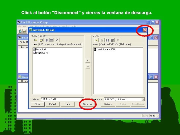 Click al botón "Disconnect" y cierras la ventana de descarga. 