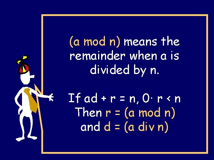 (a mod n) means the remainder when a is divided by n. If ad