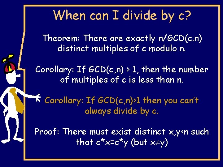 When can I divide by c? Theorem: There are exactly n/GCD(c. n) distinct multiples