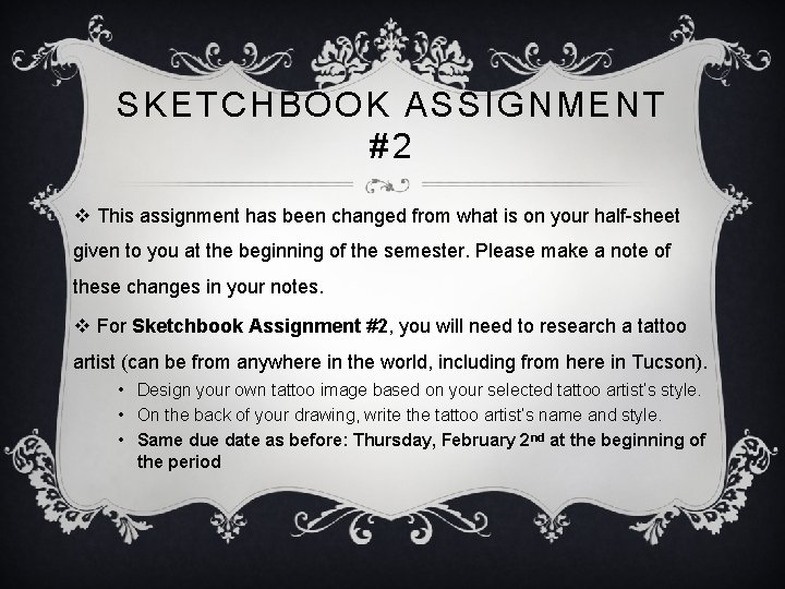 SKETCHBOOK ASSIGNMENT #2 v This assignment has been changed from what is on your