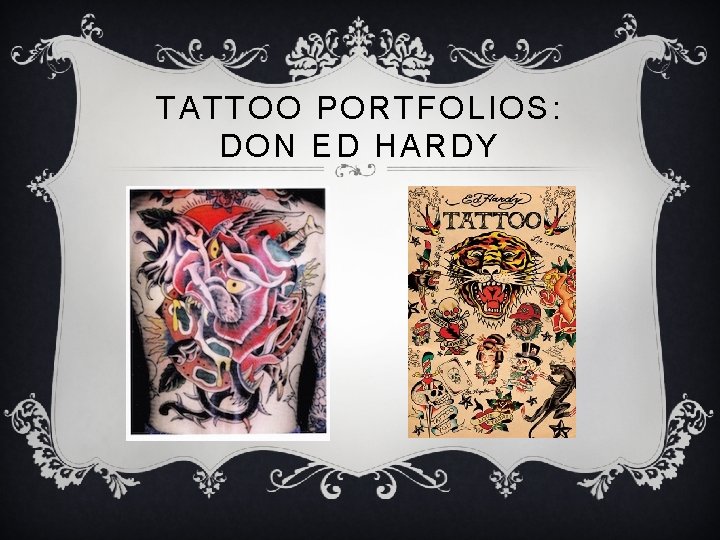 TATTOO PORTFOLIOS: DON ED HARDY 