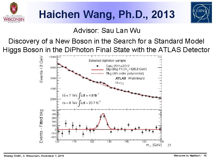 Haichen Wang, Ph. D. , 2013 Advisor: Sau Lan Wu Discovery of a New